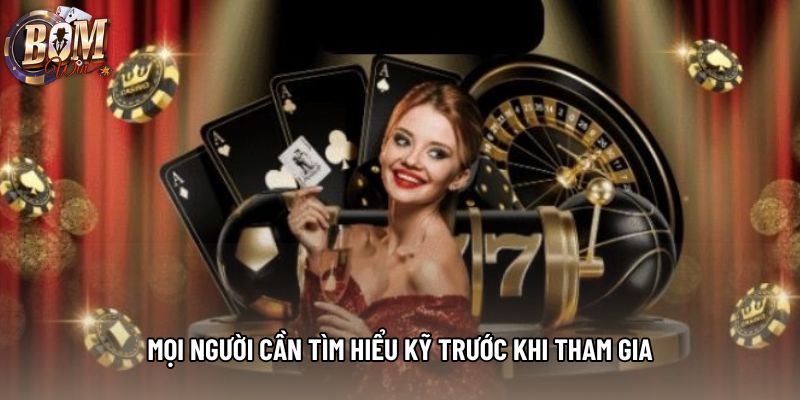 Mọi người cần tìm hiểu kỹ trước khi tham gia Mọi người cần tìm hiểu kỹ trước khi tham gia